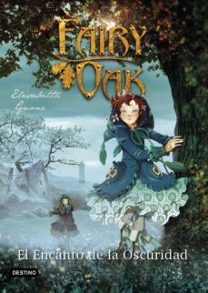 fairy oak 2: el encanto de la oscuridad-elisabetta gnone-9788408125075