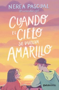 cuando el cielo se vuelva amarillo-nerea pascual-9788408292975