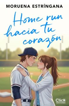 home run hacia tu corazon (ebook)-moruena estringana-9788408316275