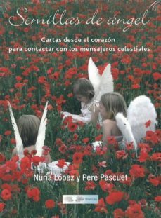 semillas de angel: cartas desde el corazon para contactar con los mensajeros celestiales-9788409106875