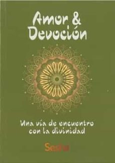 amor y devocion: una via de encuentro con la divinidad-9788409160075