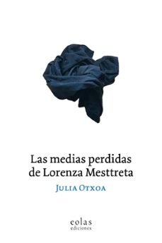 las medias perdidas de lorenza mesttreta-julia otxoa-9788410057975
