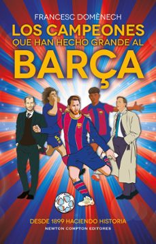 los campeones que han hecho grande al barça-9788410080775