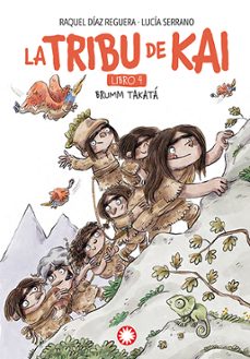 la tribu de kai 4: brumm takata-raquel diaz reguera-lucia serrano-9788410090675