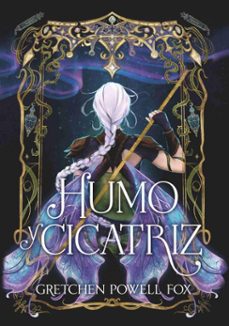 humo y cicatriz (ebook)-gretchen powell fox-9788410116375