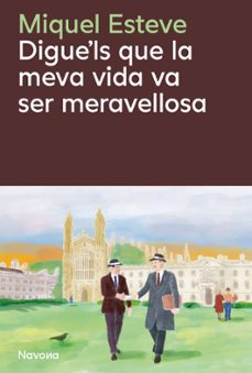 digue'ls que la meva vida va ser meravellosa-miquel esteve valldeperez-9788410180475
