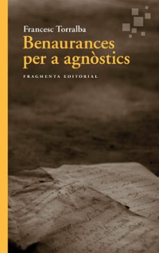 benaurances per a agnostics-francesc torralba-9788410188075