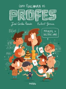 como funcionan os profes? manual de instrucions-jose carlos roman-9788410208575