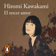 el tercer amor-hiromi kawakami-9788410299375
