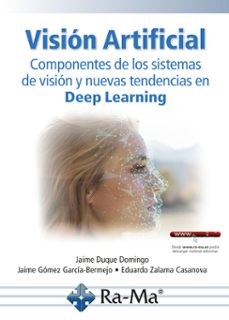 vision artificial. componentes de los sistemas de vision y nuevas tendencias en deep learni (ebook)-jaime duque-jaime gómez-9788410360075