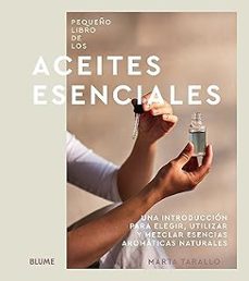 pequeño libro de los aceites esenciales-marta tarallo-9788410469075