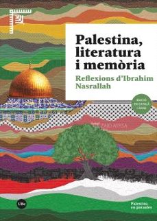 palestina, literatura i memoria-ibrahim nasrallah-9788410501775