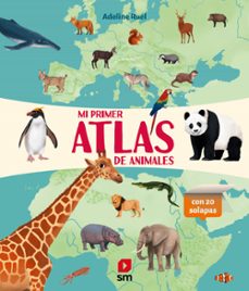 mi primer atlas de animales-adeline ruel-9788410550575