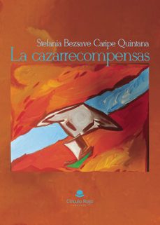 la cazarrecompensas-stefania bezsave caripe quintana-9788410612075