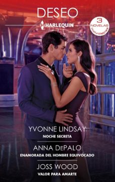 noche secreta - enamorada del hombre equivocado - valor para amarte (ebook)-yvonne lindsay-anna depalo-joss wood-9788410745575