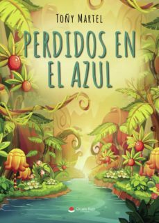 perdidos en el azul-toñy martel-9788411153775