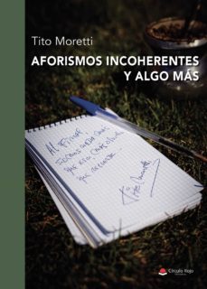 aforismos incoherentes y algo mas-tito moretti-9788411154475