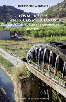 los moriscos antiguos murcianos (ebook)-jose pascual martinez-9788411180375
