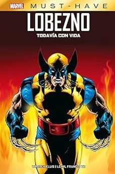 lobezno todavia con vida marvel must have-9788411509275