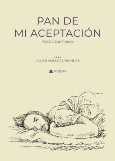 pan de mi aceptacion (ebook)-javier alises fernandez-9788411550475