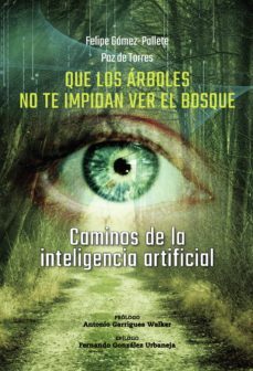 que los arboles no te impidan ver el bosque (ebook)-felipe gomez pallete-paz de torres-9788411552875