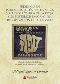 presencia de poblacion judia en los altos valles de los rios de la rioja y su posterior emigracion-miguel zapater cornejo-9788411558075