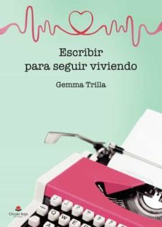 escribir para seguir viviendo-gemma trilla-9788411590075