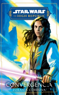 star wars.the high republic. convergencia (novela) (ebook)-zoraida cordova-9788411610575