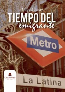 tiempo del emigrante-miguel saray-9788411750875