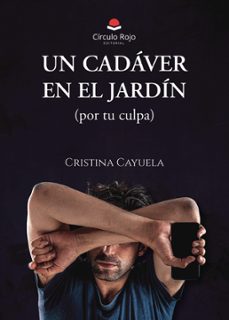 un cadaver en el jardin (por tu culpa) (ebook)-cristina cayuela-9788411893275