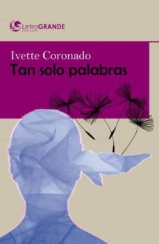 todo solo palabras (ed. en letra grande)-ivette coronado-9788412098075