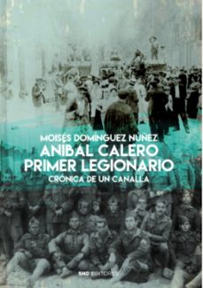 anibal calero. primer legionario-moises dominguez nuñez-9788412135275