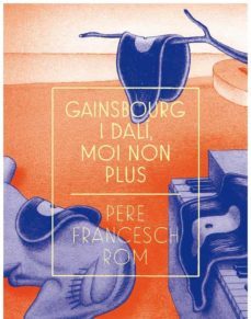 gainsbourg i dalí, moi non plus (ebook)-pere francesch rom-9788412173475