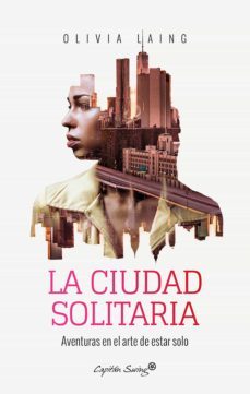 la ciudad solitaria (ebook)-olivia laing-9788412182675