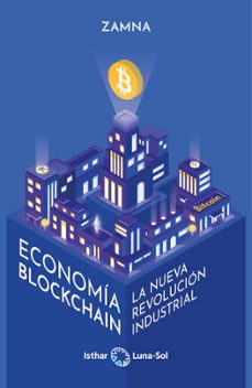 economia blockchain. la nueva revolucion industrial-alvaro lopez-9788412367775