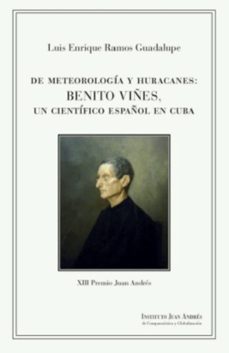de meteorologia y huracanes: benito viñes, un cientifico español en cuba-9788412371475