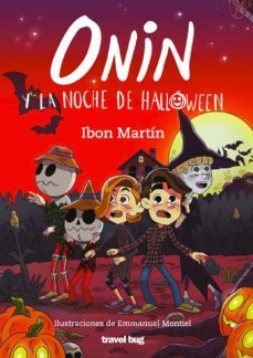onin y la noche de halloween-ibon martin-9788412382075
