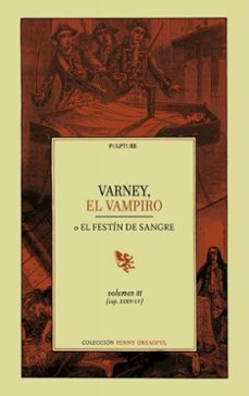 varney, el vampiro o el festin de sangre (vol.iii) (capitulos xxx iv - lv)-9788412404975