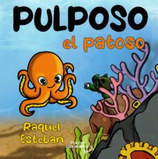 pulposo el patoso-raquel esteban-9788412437775