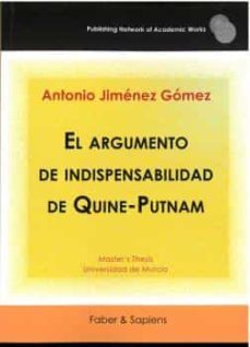 el argumento de indispensabilidad de quine-putnam-antonio jimenez gomez-9788412535075