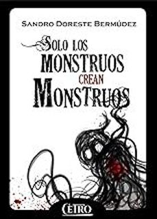solo los monstruos crean monstruos-sandro doreste bermudez-9788412538175