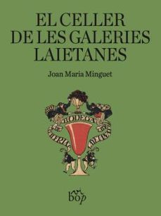 el celler de les galeries laietanes-joan maria minguet-9788412619775