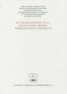 jurado español en la encrucijada: origen, participantes y veredicto-jose antonio andino lopez-9788412629675