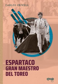 espartaco, gran maestro del toreo-9788412635775