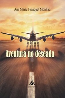aventura no deseada-ana maria franquet monllau-9788412696875