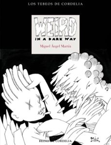 weird in a dark way-miguel angel martin-9788412881875