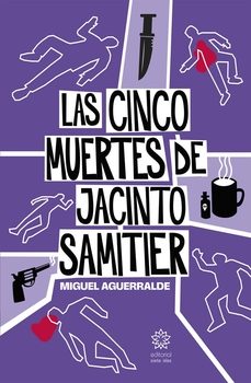 las cinco muertes de jacinto samitier-miguel aguerralde-9788412890075