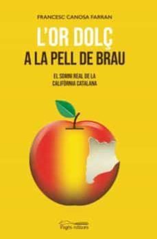 l or dolç a la pell de brau: el somni real de la california catalana-francesc canosa farran-9788413032375