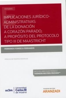implicaciones juridico-administrativas de la donacion a corazon parado; a proposito del protocolo tipo iii de maastrich-fernando fonseca ferrandis-9788413095875