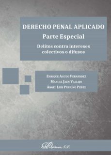 derecho penal aplicado. parte especial. delitos contra intereses colectivos o difusos. (ebook)-9788413241975